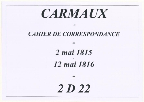 Cahier de correspondance du maire (1815-1816).