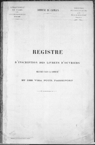 Registre d'inscription des livrets d'ouvriers et des visas pour passeport (1899-1915).