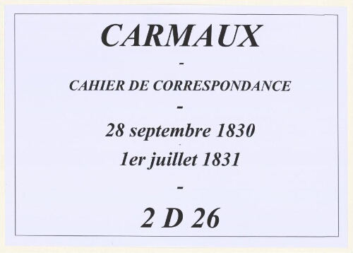Cahier de correspondance du maire (1830-1831).