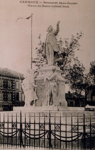Le monument Jean-Jaurès. Œuvre du maître Gabriel Pech.