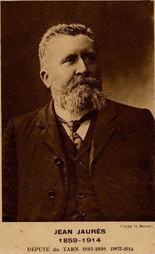 Jean Jaurès 1859-1914. Député du Tarn de 1893 à 1898 et de 1902 à 1914.